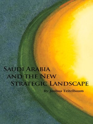 cover image of Saudi Arabia and the New Strategic Landscape